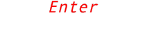 Enter